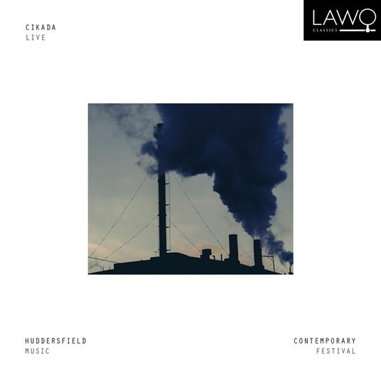 Live At Huddersfield Contemporary Music Festival - CD Audio di Cikada Ensemble