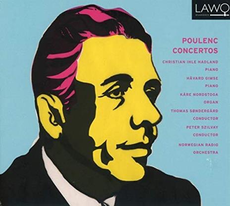 Poulenc - Concertos - CD Audio di Hadland - Gimse - Nordstoga - Norwegian Radio Orchestra - So