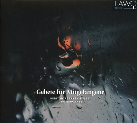 Gebete Fur Mitgefangene-Prayers For Fellow Prisoners - CD Audio di Berit Norbakken Solset-Gro Bergabb