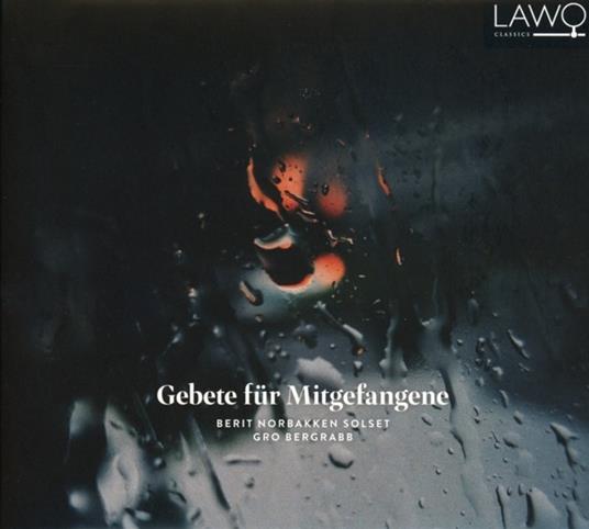 Gebete Fur Mitgefangene-Prayers For Fellow Prisoners - CD Audio di Berit Norbakken Solset-Gro Bergabb