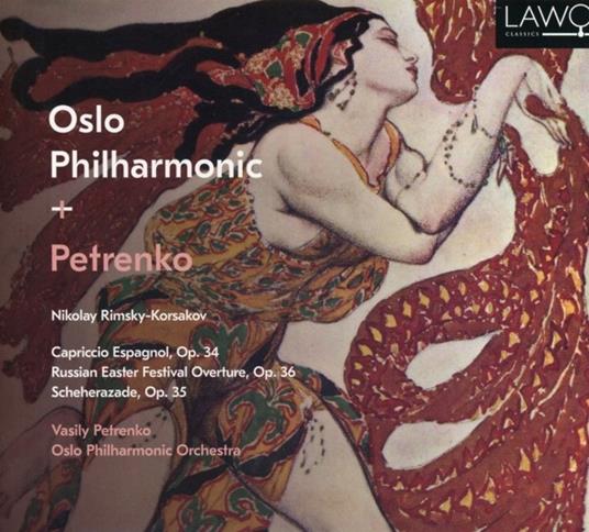 Capriccio Espagnol Op.34-Russian Easter Festival Overture Op.36-Sheherazade Op.35 - CD Audio di Nikolai Rimsky-Korsakov,Oslo Philharmonic Orchestra,Vasily Petrenko