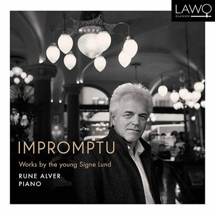 Impromptu - Works By The Young Signe Lund - CD Audio di Rune Alver,Signe Lund