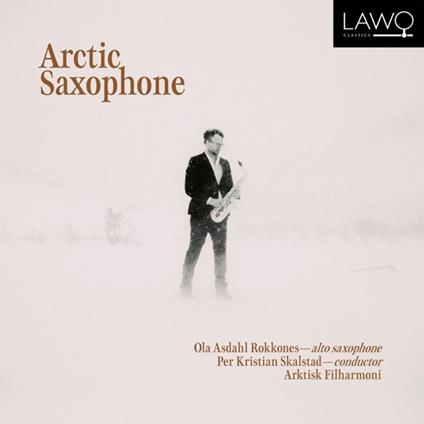 Arctic Saxophone - CD Audio di Ola Asdahl Rokkones