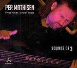 Sound of 3 - CD Audio di Per Mathisen