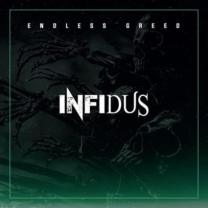 Endless Greed - CD Audio di Infidus