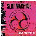 Slut Machine