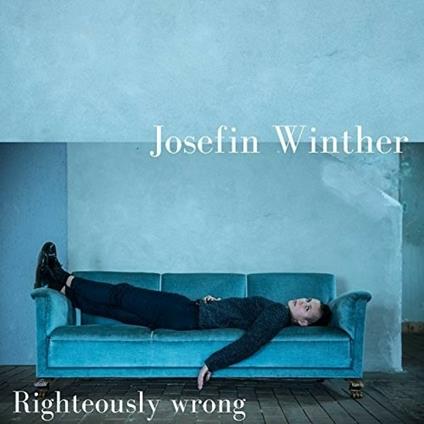 Righteously Wrong - Vinile LP di Josefin Winther
