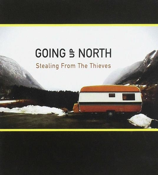 Stealing from the Thieves - Vinile LP di Going Up North