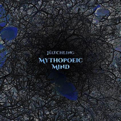 Hatchling - CD Audio di Mythopoeic Mind