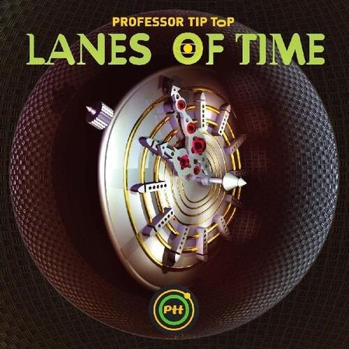 Lanes Of Time - Vinile LP di Professor Tip Top