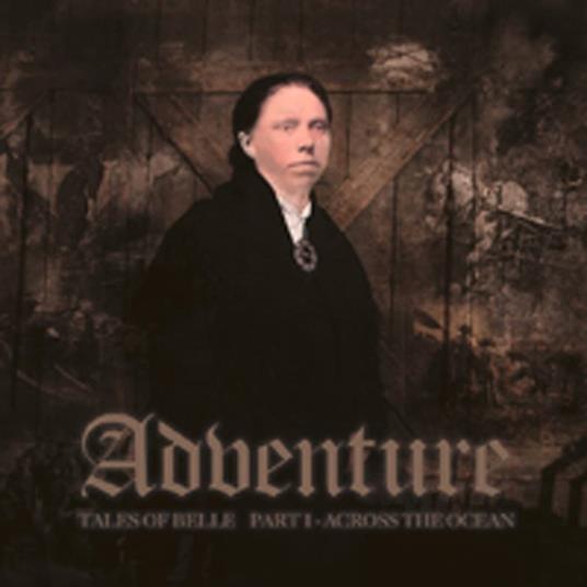 Tales Of Belle Part 1. Across The Ocean - CD Audio di Adventure