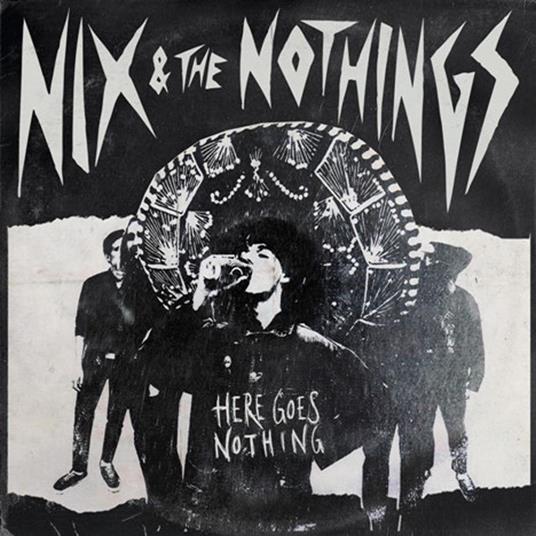 Here Goes Nothing - Vinile LP di Nix & the Nothings