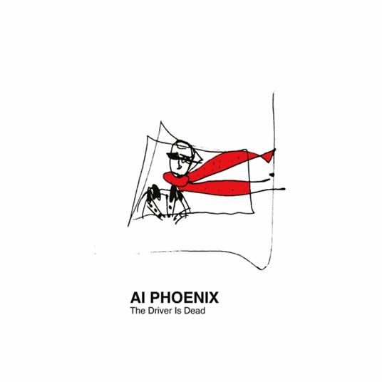 The Driver Is Dead - Vinile LP di Ai Phoenix
