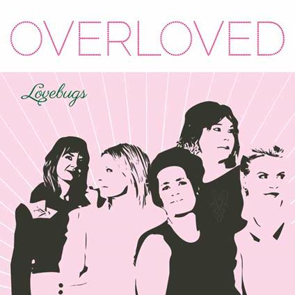 Overloved - Vinile LP di Lovebugs