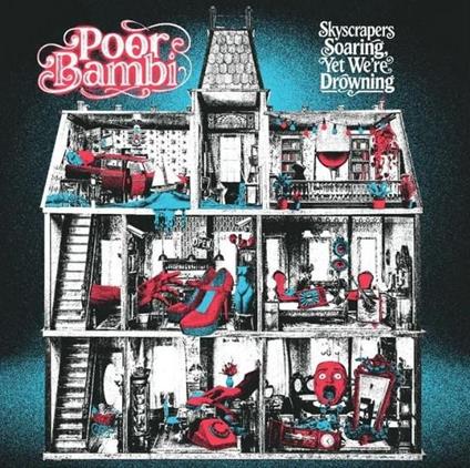 Skyscrapers Soaring, Yet We're Drowning - Vinile LP di Poor Bambi