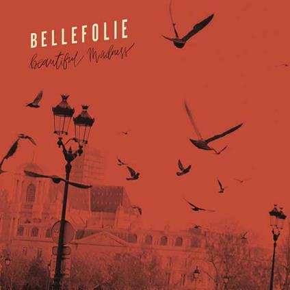 Beautiful Madness - CD Audio di Bellefolie