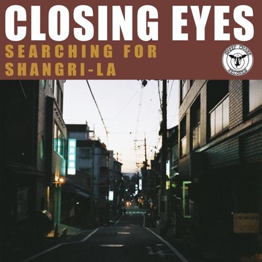Searching For Shangri-La - Vinile LP di Closing Eyes