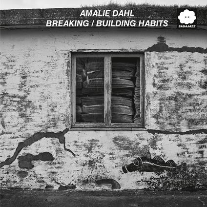 Breaking - Building Habits - CD Audio di Amalie Dahl