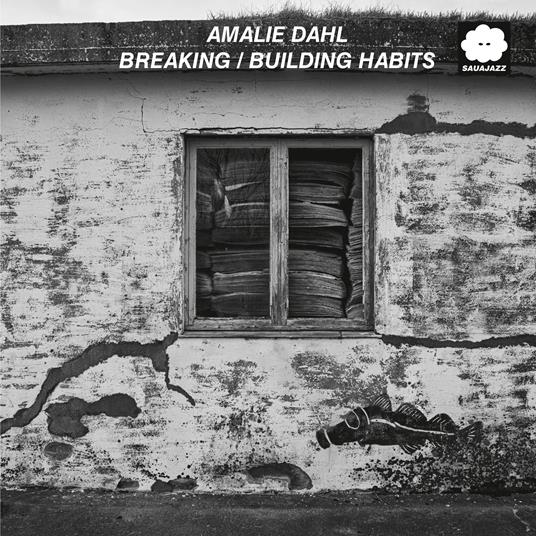 Breaking - Building Habits - CD Audio di Amalie Dahl