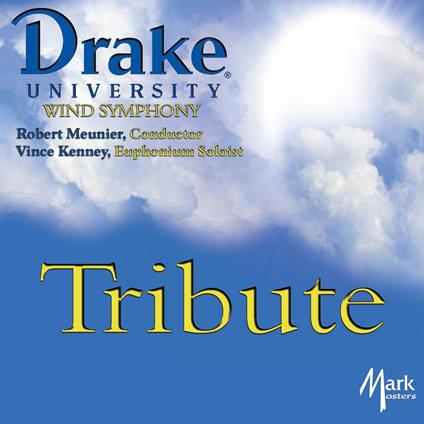 Drake University Wind Symphony - Tribute - CD Audio