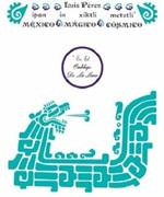 Mexico Magico Cosmico