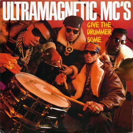 Give the Drummer Some - Vinile LP di Ultramagnetic MC's