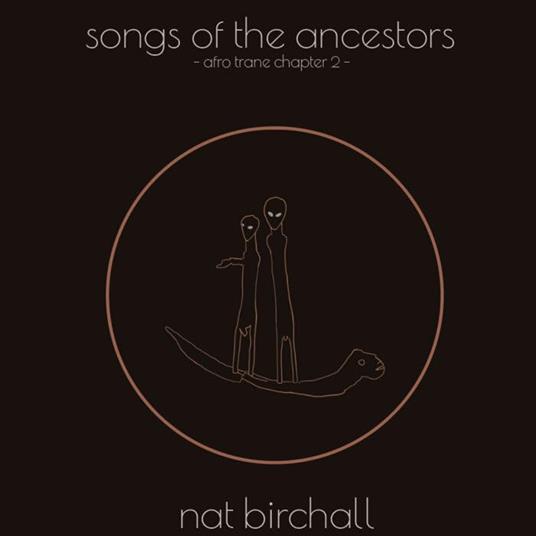 Song Of The Ancestors - Afro Trane Chapter 2 - Vinile LP di Nat Birchall