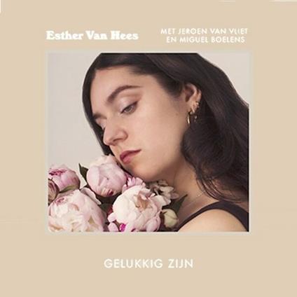 Gelukkig Zijn - CD Audio di Esther Van Hees