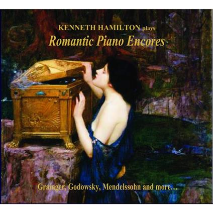 Romantic Piano Encores - CD Audio di Kenneth Hamilton