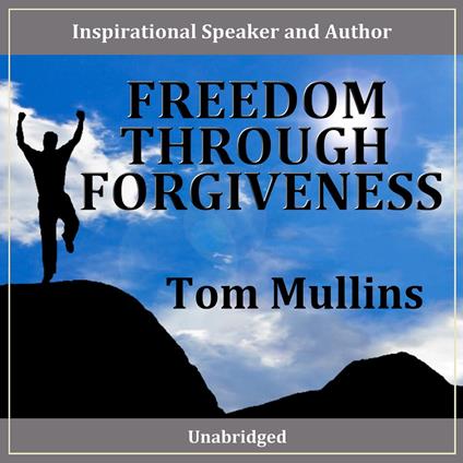 Freedom Through Forgiveness