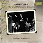 Sinfonia n.9 - CD Audio di Ludwig van Beethoven,Rafael Kubelik,Israel Philharmonic Orchestra