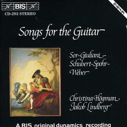 Sor, Giuliani, Schubert, Spohr, Weber: Song For The Guitar / Lindberg, Hogman CD - CD Audio di Franz Schubert,Carl Maria Von Weber,Louis Spohr,Joseph Fernando Macari Sor,Mauro Giuliani,Jakob Lindberg,Christina Högman