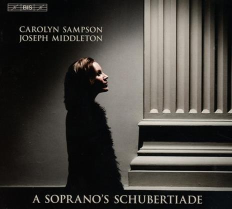 A Soprano's Schubertiade - SuperAudio CD di Franz Schubert,Carolyn Sampson