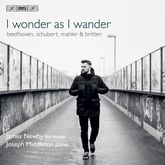 I wonder as I wander - SuperAudio CD di Ludwig van Beethoven,Benjamin Britten,Gustav Mahler,Franz Schubert