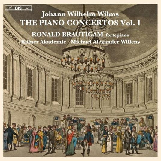 The Piano Concertos Vol.1 - SuperAudio CD di Johann Wilhelm Wilms