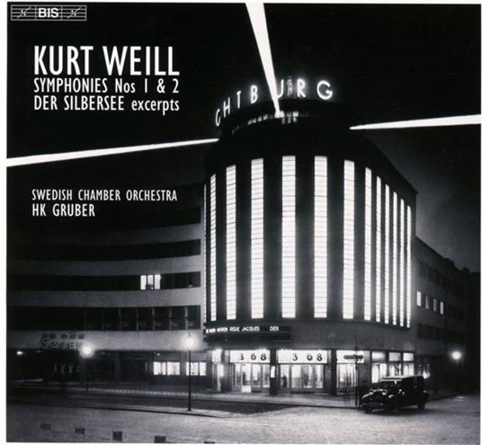 From der Silbersee and Symphonies 1 & 2 (SACD) - SuperAudio CD di Kurt Weill,Swedish Chamber Orchestra