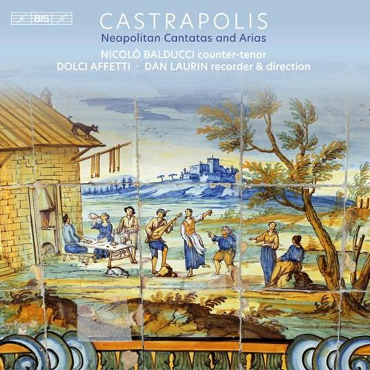 Castrapolis. Neapolitan Cantatas and Arias - SuperAudio CD di Nicolò Balducci
