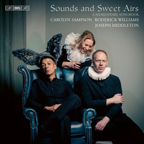 Sounds and Sweet Airs A Shakespeare Song - SuperAudio CD
