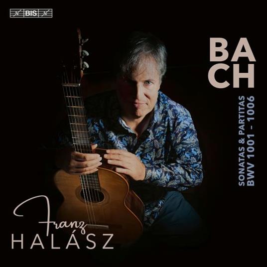 Sonatas And Partitas (Arr. For Guitar) - CD Audio di Johann Sebastian Bach,Franz Halasz