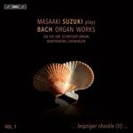 Masaaki Suzuki Spielt Bachs Orgelwerke, Vol. 7