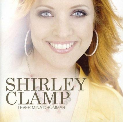 Lever Mina Drommar - CD Audio di Shirley Clamp