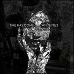 White Fuzz - CD Audio di Time Has Come
