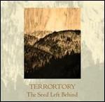 The Seed Left Behind - CD Audio di Terrortory