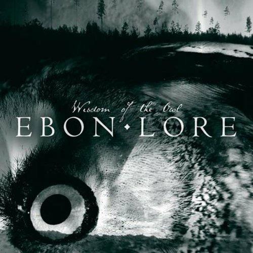 Wisdom of the Owl - CD Audio di Ebon Lore
