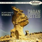 Pagan Rites - CD Audio di Ixtahuele
