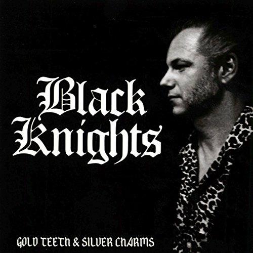 Gold Teeth & Silver Charm - CD Audio di Black Knights