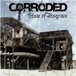 State of Disgrace - CD Audio di Corroded