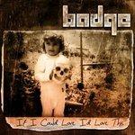 If I Could Love - CD Audio di Badge