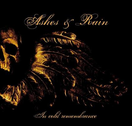 In Cold Remembrance - CD Audio di Ashes and Rain