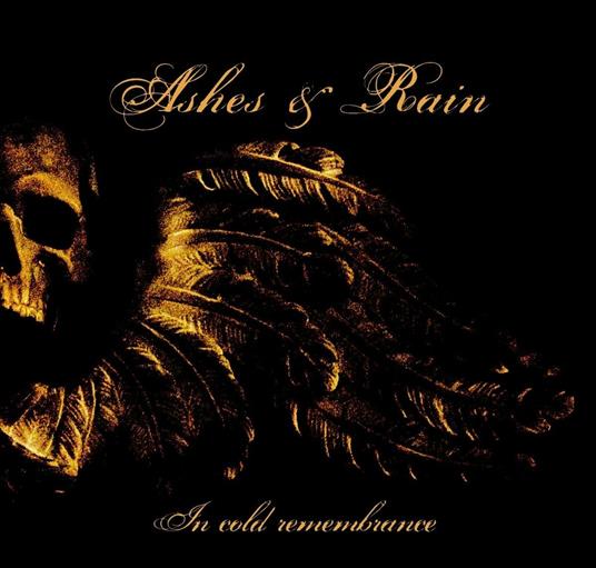 In Cold Remembrance - CD Audio di Ashes and Rain
